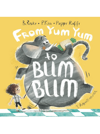 From yum yum to bum bum