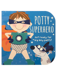 potty superhero: get ready for big boy pants!