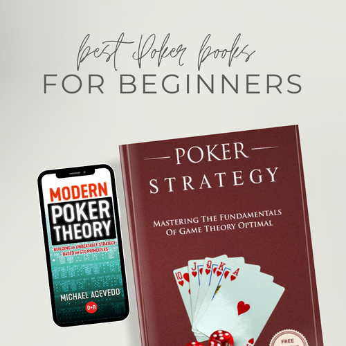 Deal Yourself a Winning Hand: The Top 5 Poker Books Every Beginner Needs to Read!