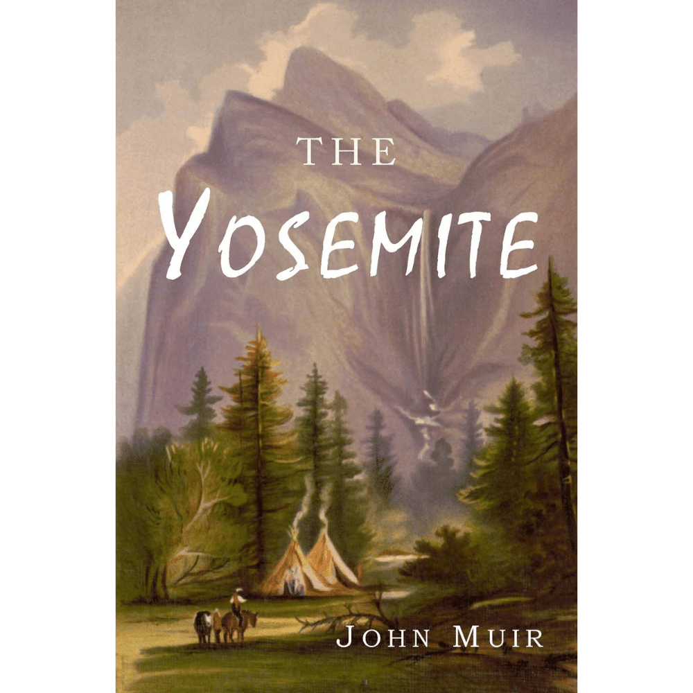 The Best John Muir Book For Every Nature Enthusiast